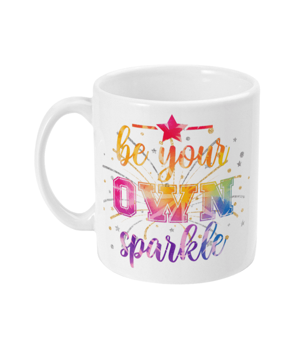 Be Your Own Sparkle Motivational Mug