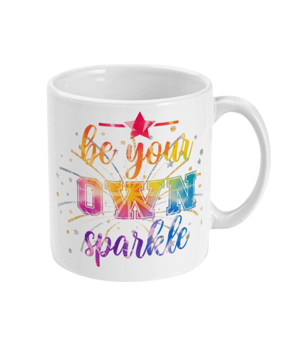 Be Your Own Sparkle Mug
