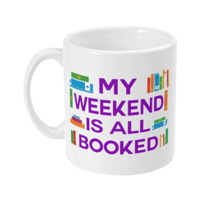 My Weekend is All Booked Book Lovers Mug