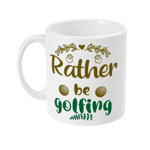 Rather Be Golfing Mug