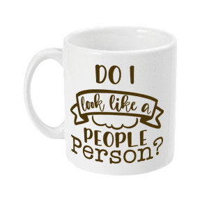 Do I Look Like a People Person Funny Mug