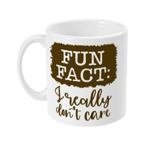Fun Fact I Really Don't Care Funny Mug