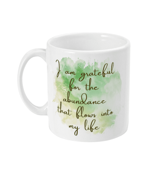 I Am Grateful for the Abundance Affirmation Mug