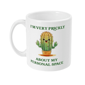 I'm Very Prickly About My Personal Space Funny Mug