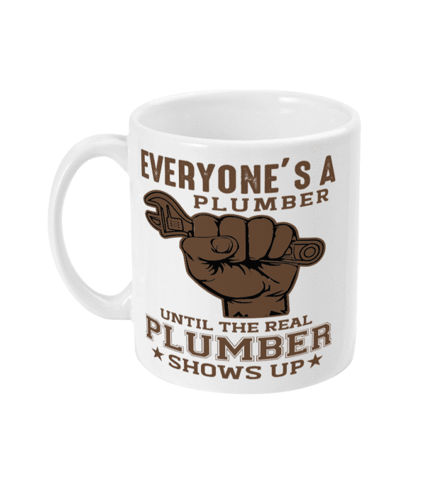 Everyone's a plumber mug