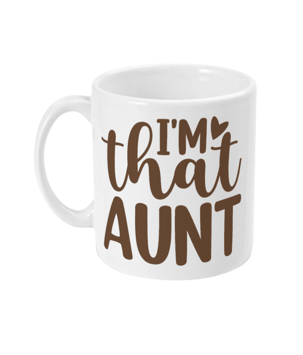 I'm That Aunt Mug