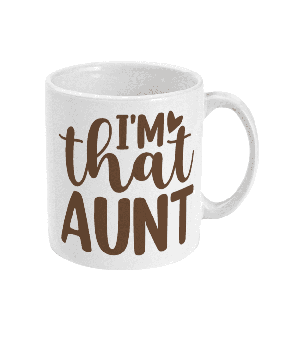 I'm That Aunt Mug