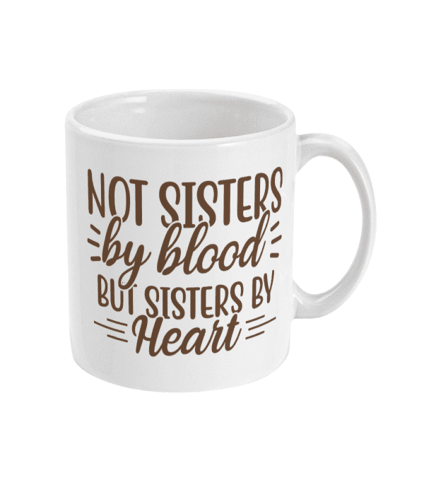 Not Sisters By Blood But Sisters By Heart