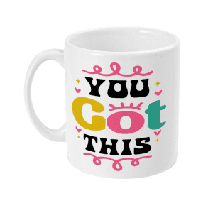You Got This Motivational Mug