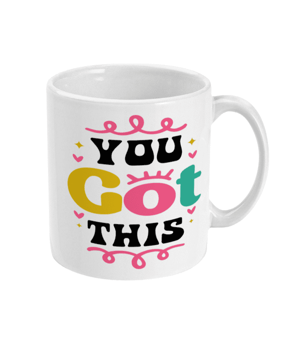You Got This Mug