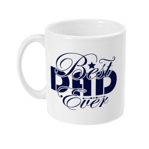 White ceramic mug with 'Best Dad Ever' bold blue script design.
