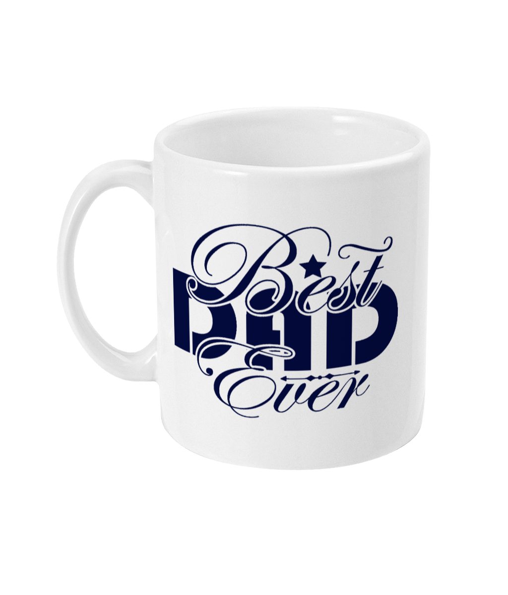 White ceramic mug with 'Best Dad Ever' bold blue script design.