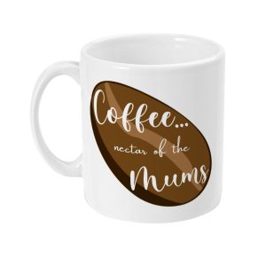 White ceramic mug with a playful brown graphic and 'Coffee... nectar of the Mums' text in script font