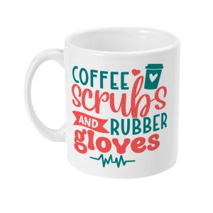 White mug with 'COFFEE SCRUBS AND RUBBER GLOVES' text, coffee cup graphic, and ECG heartbeat line in turquoise and coral fonts.