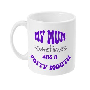 White ceramic mug with purple text 'MY MUM sometimes HAS A POTTY MOUTH'