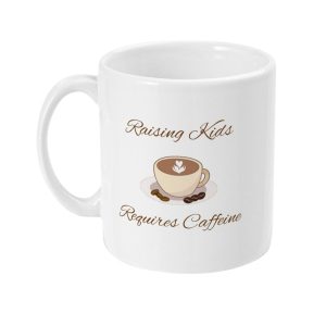 White ceramic mug with 'Raising Kids Requires Caffeine' text and coffee design.