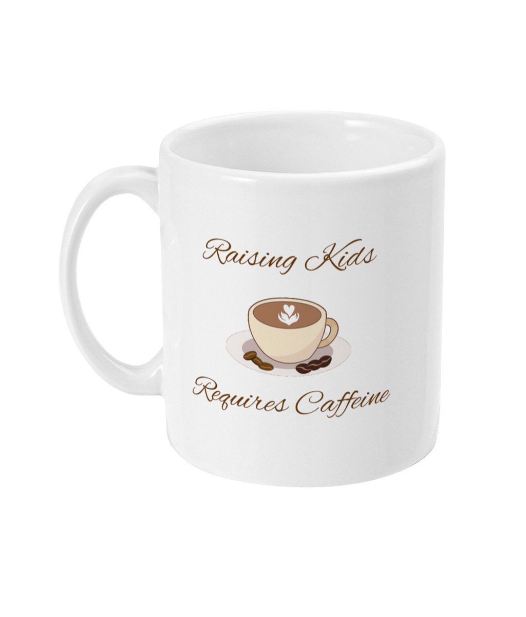 White ceramic mug with 'Raising Kids Requires Caffeine' text and coffee design.